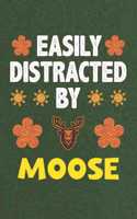 Easily Distracted By Moose