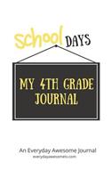 My 4th Grade Journal: (6 School Days)