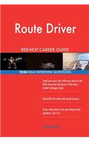 Route Driver RED-HOT Career Guide; 2584 REAL Interview Questions