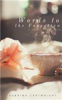 Words to the Forgotten