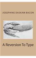 A Reversion To Type