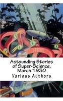 Astounding Stories of Super-Science, March 1930