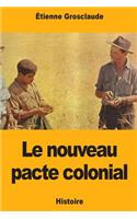 Le nouveau pacte colonial