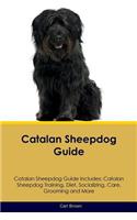 Catalan Sheepdog Guide Catalan Sheepdog Guide Includes: Catalan Sheepdog Training, Diet, Socializing, Care, Grooming, Breeding and More