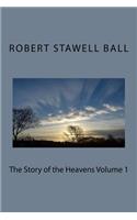 The Story of the Heavens Volume 1