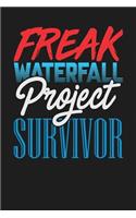 Freak Waterfall Project Survivor: Dark Gray, Blue & Red Design, Blank College Ruled Line Paper Journal Notebook for Project Managers and Their Families. (Agile and Scrum 6 x 9 inch C