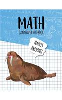 Math Graph Paper Notebook: Blank Graph Note Book Pages - Walrus Blue Algebra(341 4x4 Graph Composition Notebook for Kids)