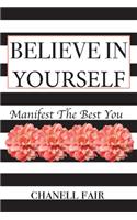 Believe In Yourself