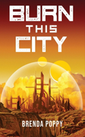 Burn this City