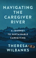 Navigating the Caregiver River