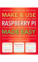 Make & Use Raspberry Pi Made Easy