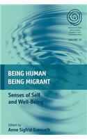 Being Human, Being Migrant: Senses of Self and Well-Being