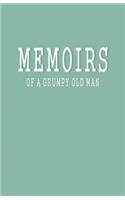 Memoirs of a Grumpy Old Man: Blank Lined Notebook Sarcastic Journal Gag Gift (Mint Green Cover)