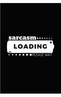 Sarcasm Loading .. Please Wait