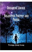 Dreaming Awake - Selected Poetry and Prose