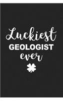 Luckiest Geologist Ever: A 6x9 Inch Matte Softcover Journal Notebook with 120 Blank Lined Pages and a Funny Irish Heritage Geology Career Cover Slogan