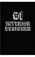 #1 Interior Designer: Blank Lined Composition Notebook Journals to Write in