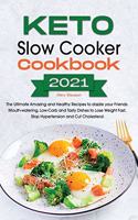 Keto Slow Cooker Cookbook 2021