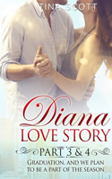 Diana Love Story (PT. 3-4)