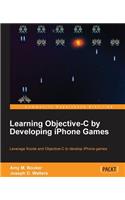 Learning Objective-C by Developing iPhone Games