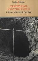 Wilsford Shaft: Excavations 1960-2