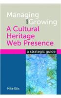 Managing and Growing a Cultural Heritage Web Presence