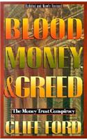 Blood, Money, & Greed