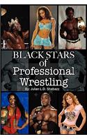 Black Stars of Professional Wrestling (Second Edition)