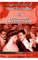 Les aventures de Rocambole III: Le Club des Valets-de-coeur II