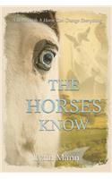 The Horses Know
