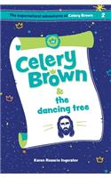 Celery Brown and the dancing tree