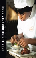 Ibi's Fusion Cookery Book