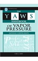 Yaws Handbook of Vapor Pressure: Antoine Coefficients