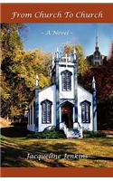 FROM CHURCH TO CHURCH