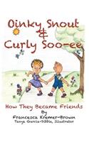 Oinky Snout & Curly Soo-Ee