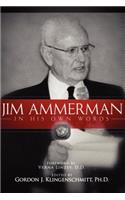 Jim Ammerman in His Own Words