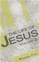 The Life of Jesus - Volume 2