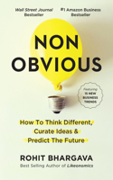 Non-Obvious: How to Think Different, Curate Ideas and Predict the Future(Non-Obvious Trends)