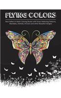 Flying Colors!: Best Sellers in Adult Coloring Books with Stress Relieving Patterns, Mandalas, Animals, Flowers and Other Beautiful Designs
