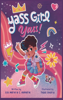 Yass Girl, Yass!