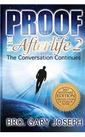 Proof of the Afterlife 2: The Conversation Continues