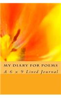 My Diary for Poems: A 6 x 9 Lined Journal