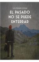 El pasado no se puede enterrar
