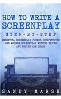 How to Write a Screenplay