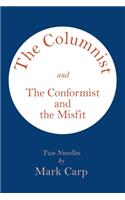 The Columnist and the Conformist and the Misfit