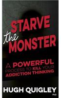 Starve The Monster