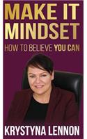 Make It Mindset