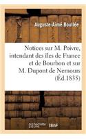 Notices Sur M. Poivre, Intendant Des Îles de France Et de Bourbon Et Sur M. DuPont de Nemours