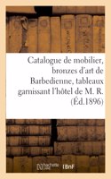 Catalogue de Mobilier, Bronzes d'Art de Barbedienne, Tableaux Et Aquarelles Modernes