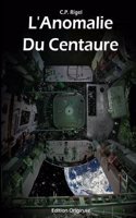 L'Anomalie Du Centaure